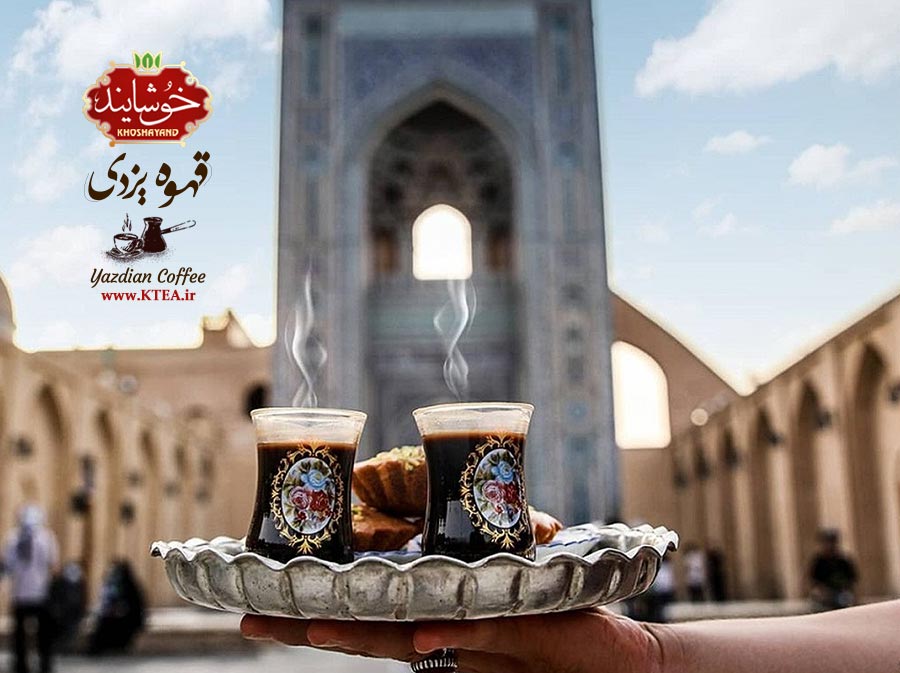 Yazd, a city with its own coffee